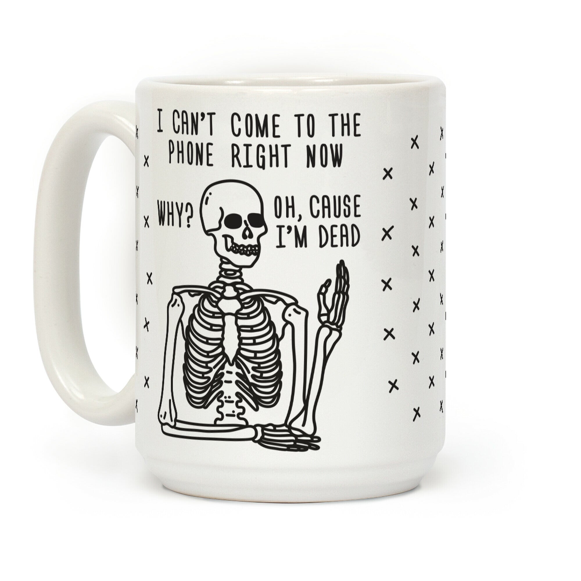Look What You Made Me Do Skeleton Parody Coffee Mug