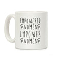 Empowered Women Empower Women Coffee Mug
