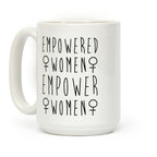 Empowered Women Empower Women Coffee Mug