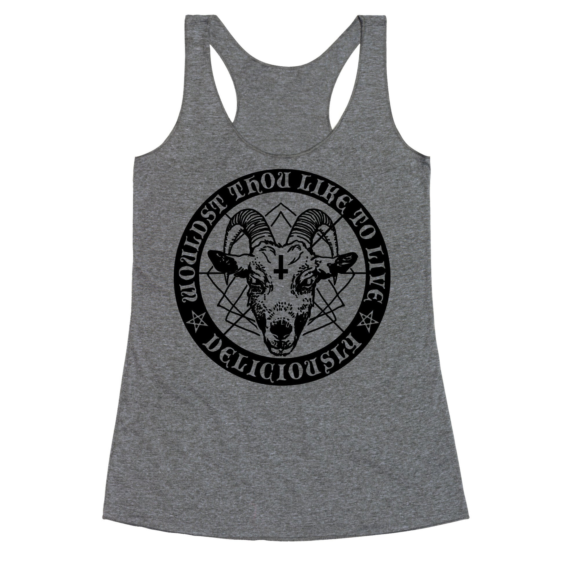 Black Philip: Wouldst Thou Like To Live Deliciously Racerback Tank