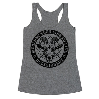 Black Philip: Wouldst Thou Like To Live Deliciously Racerback Tank