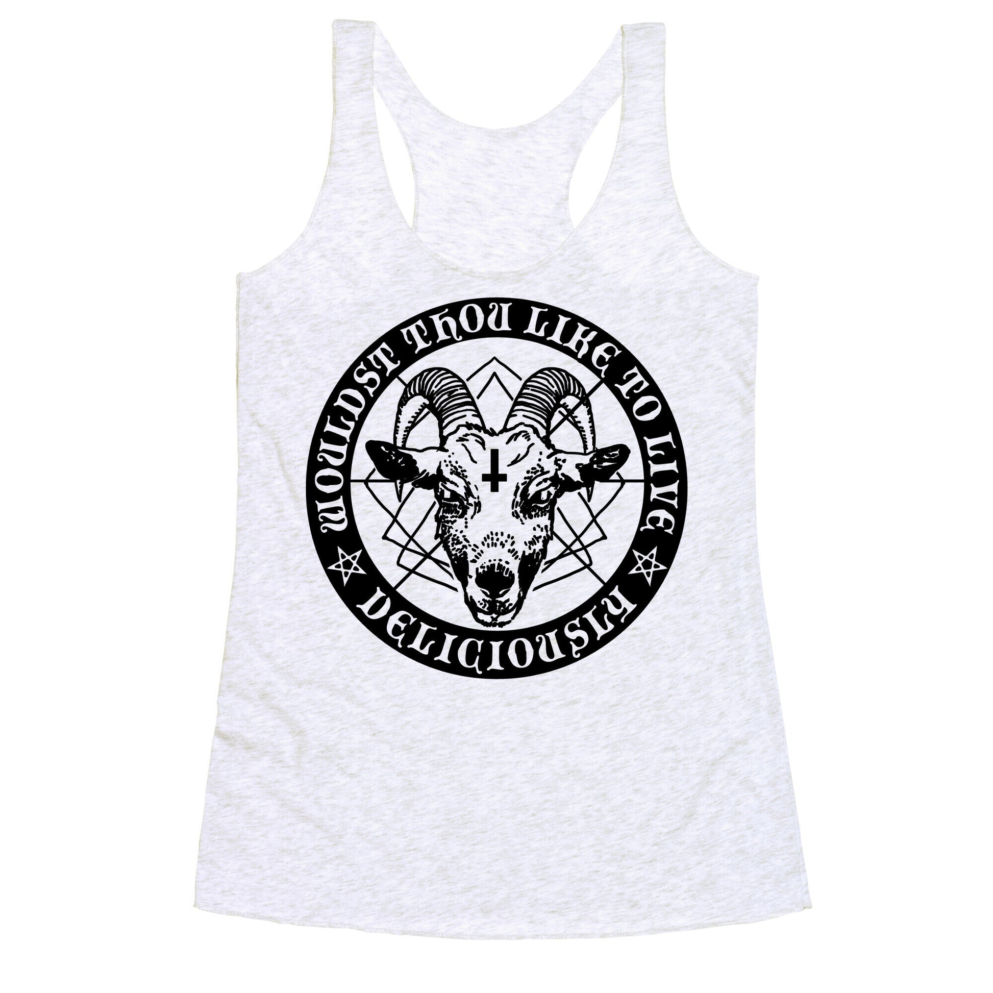 Black Philip: Wouldst Thou Like To Live Deliciously Racerback Tank