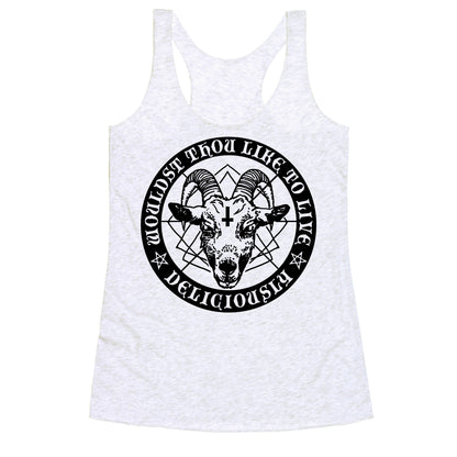 Black Philip: Wouldst Thou Like To Live Deliciously Racerback Tank