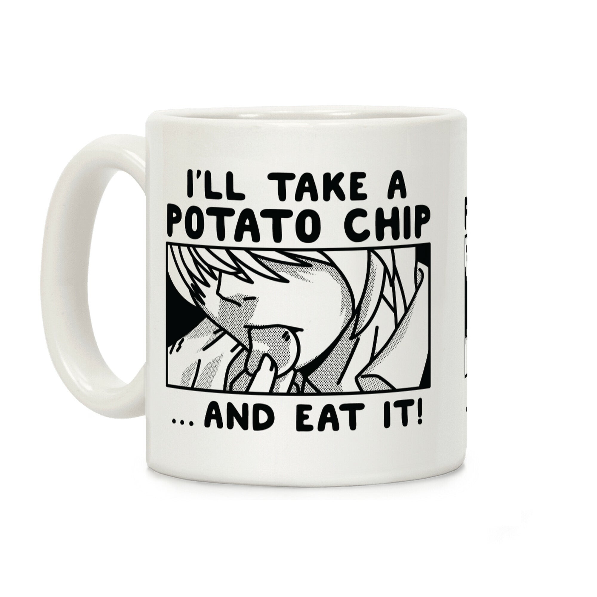 I Take a Potato Chip And Eat It Coffee Mug