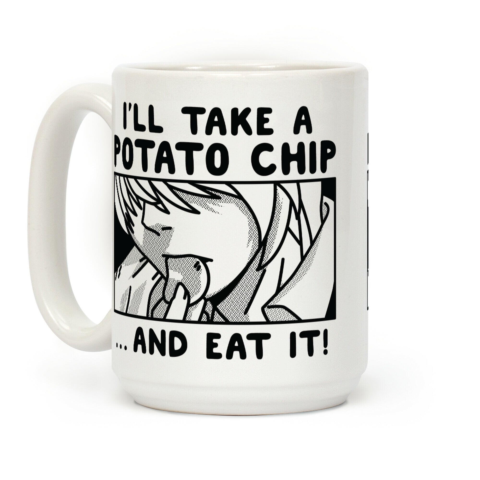 I Take a Potato Chip And Eat It Coffee Mug
