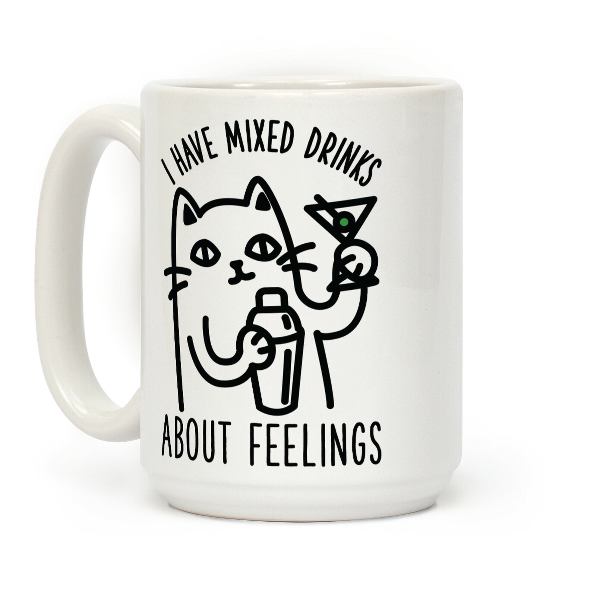 I Have Mixed Drinks About Feelings Coffee Mug