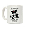 I Wish You'd Step Back From That Ledge Mothman Coffee Mug