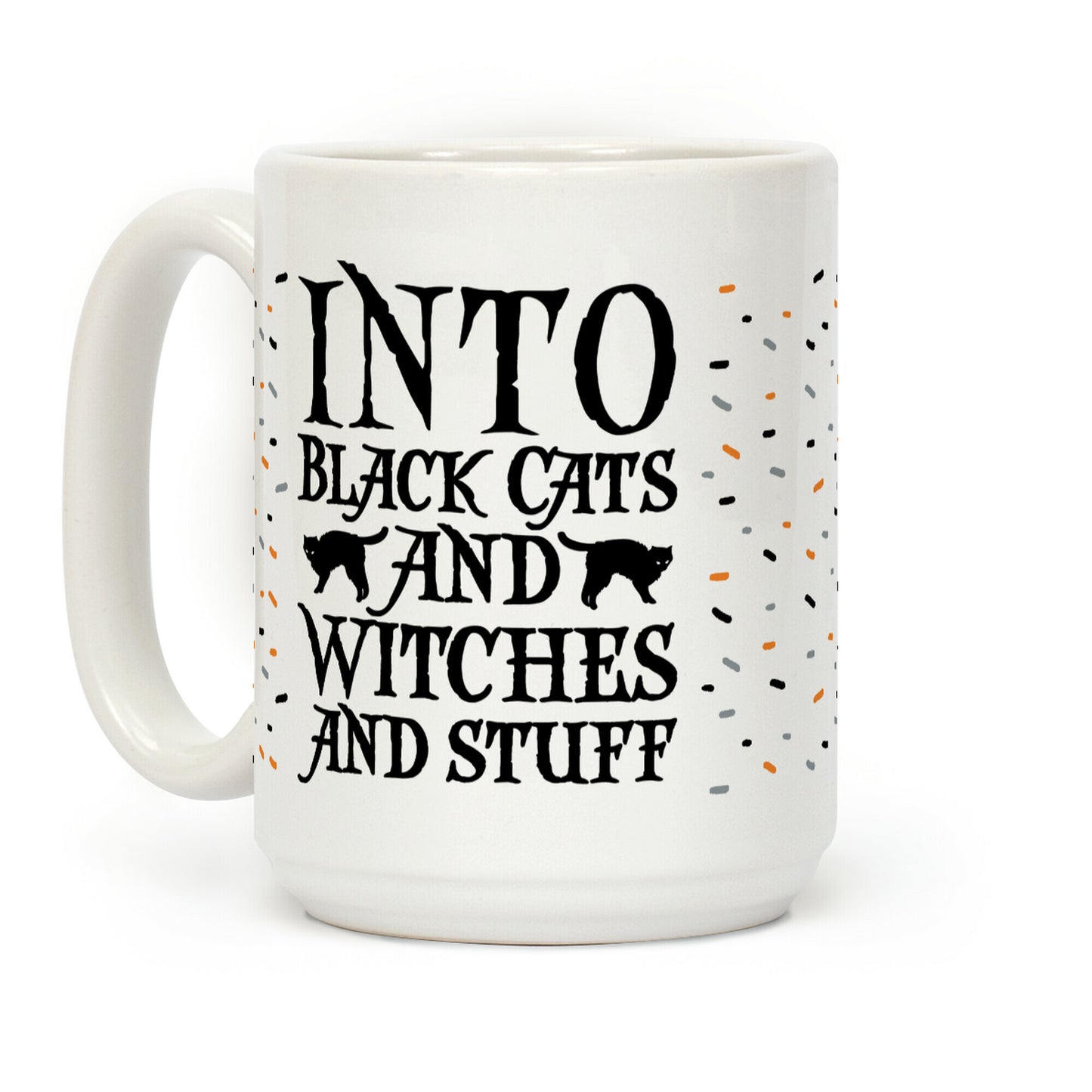 Into Black Cats and Witches and Stuff Parody Coffee Mug