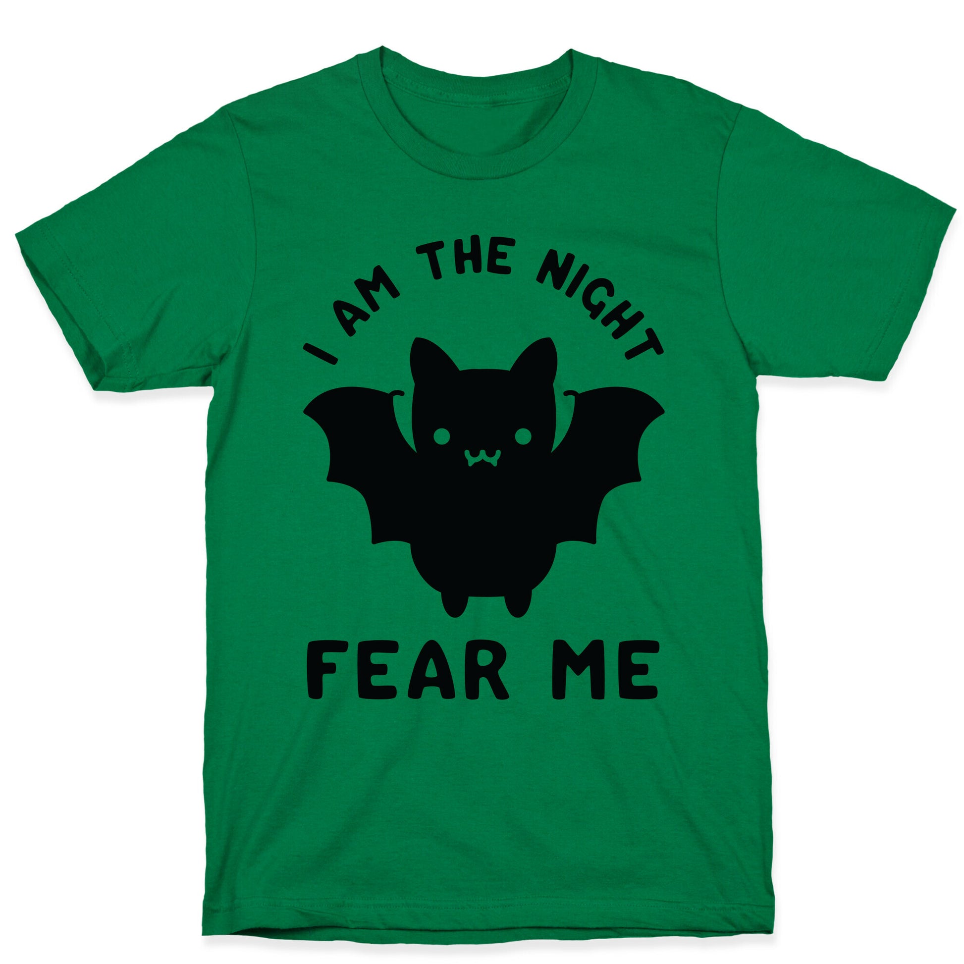 I Am The Night Fear Me T-Shirt