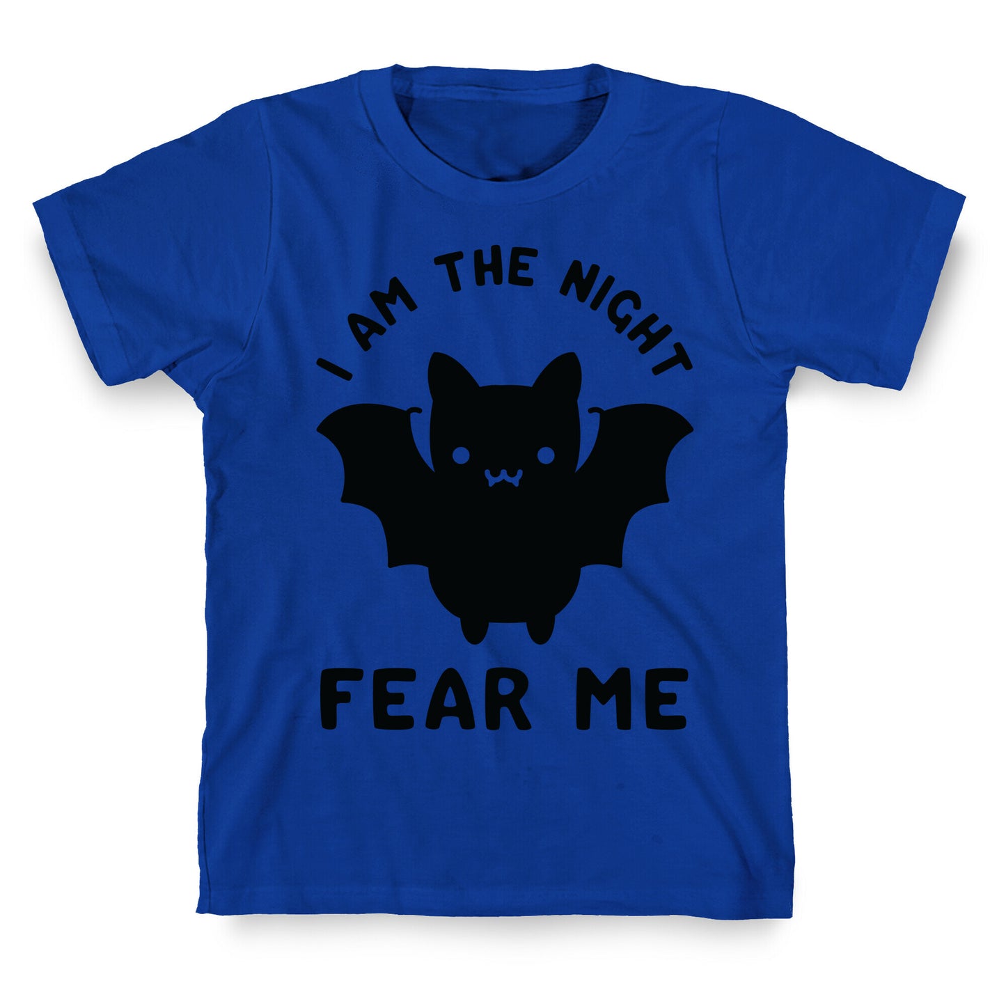 I Am The Night Fear Me T-Shirt