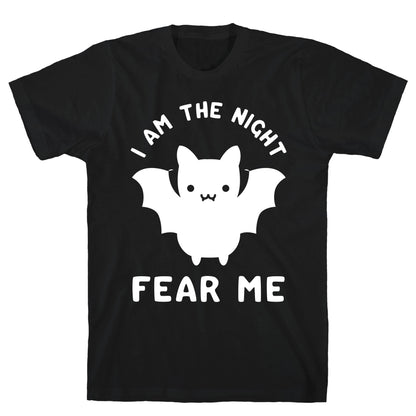 I Am The Night Fear Me T-Shirt