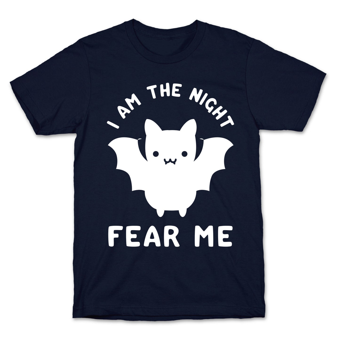 I Am The Night Fear Me T-Shirt