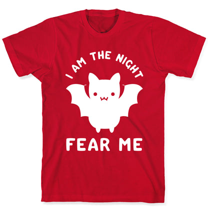 I Am The Night Fear Me T-Shirt