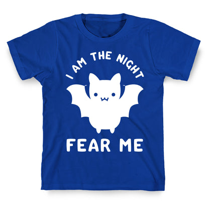 I Am The Night Fear Me T-Shirt