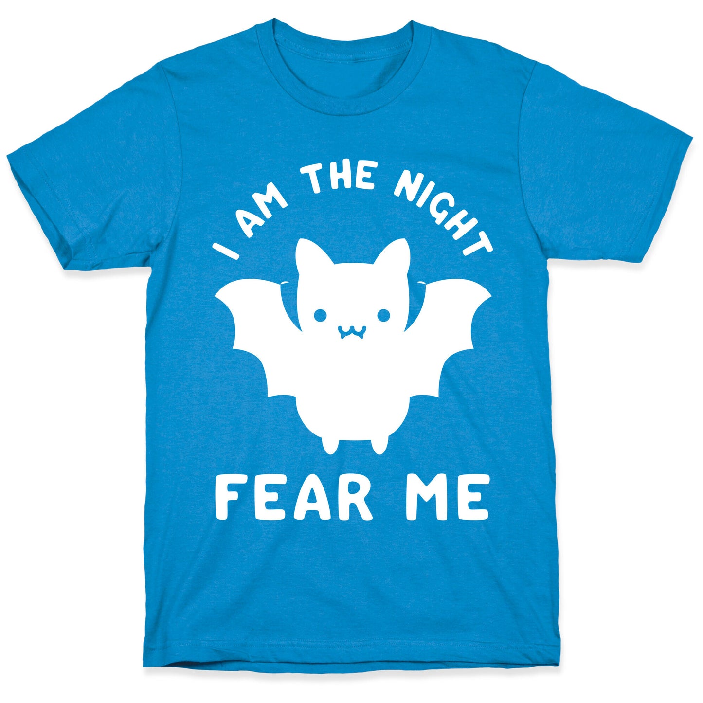 I Am The Night Fear Me T-Shirt