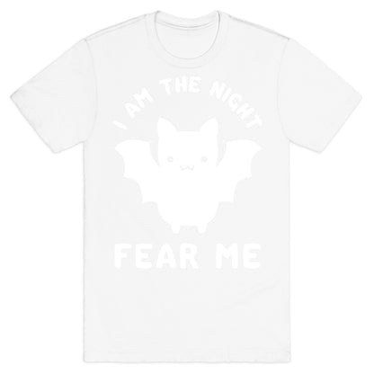I Am The Night Fear Me T-Shirt