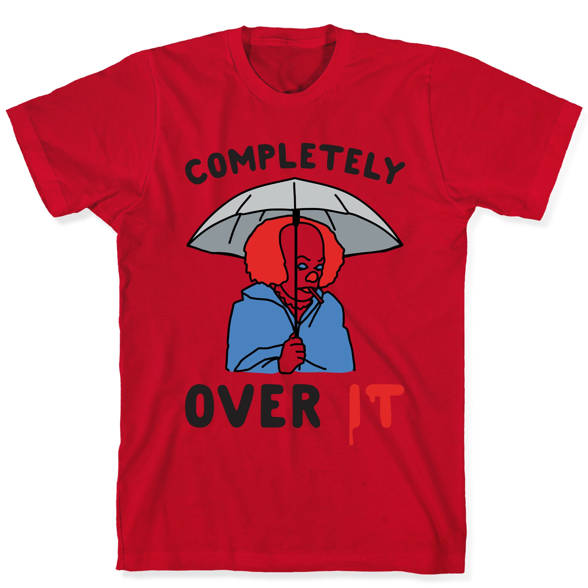 Completely Over It Parody T-Shirt