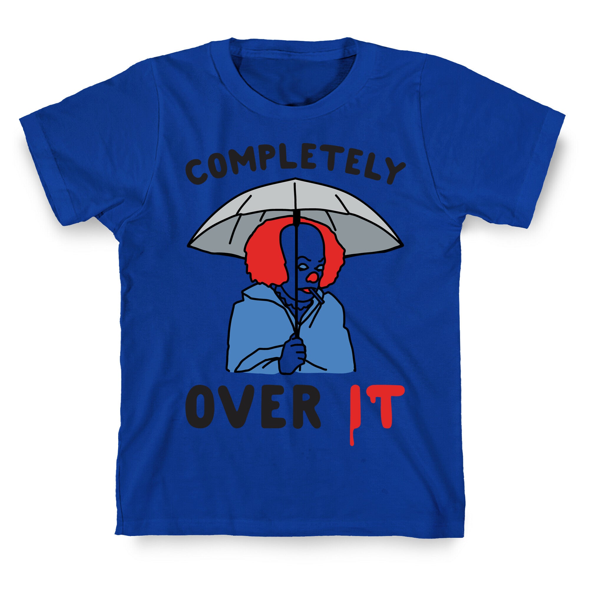 Completely Over It Parody T-Shirt