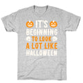 It's Beginning To Look A Lot Like Halloween T-Shirt