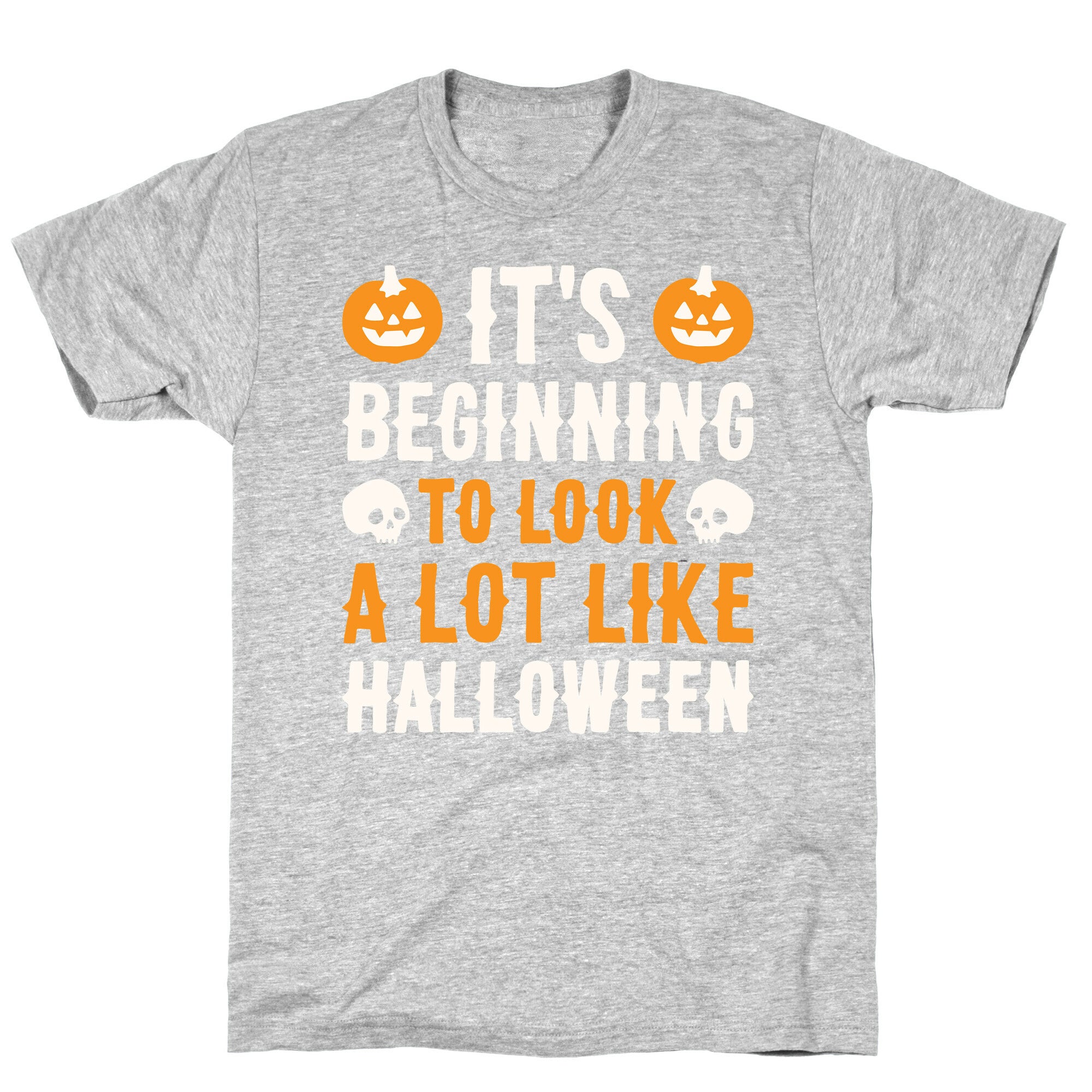 It's Beginning To Look A Lot Like Halloween T-Shirt