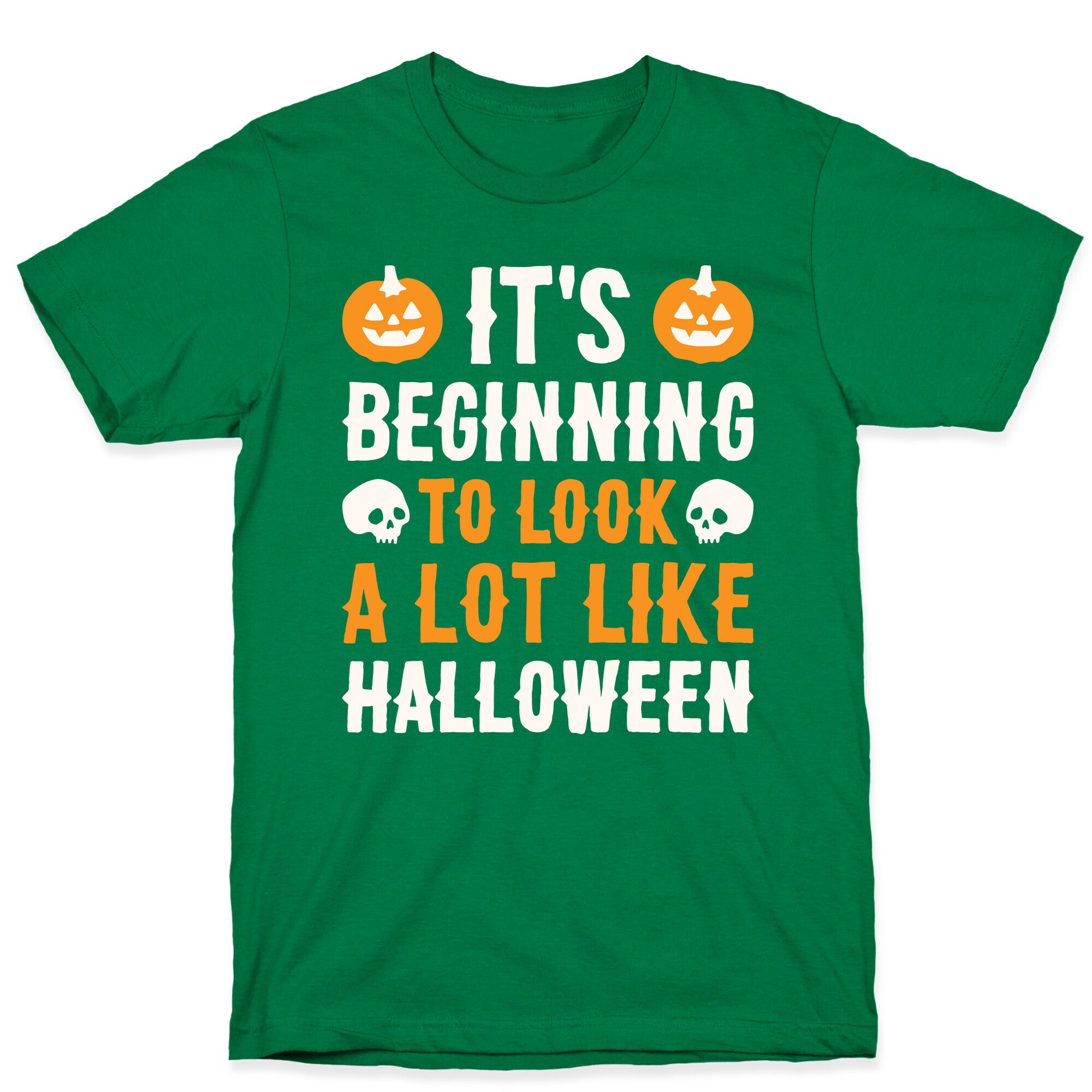 It's Beginning To Look A Lot Like Halloween T-Shirt