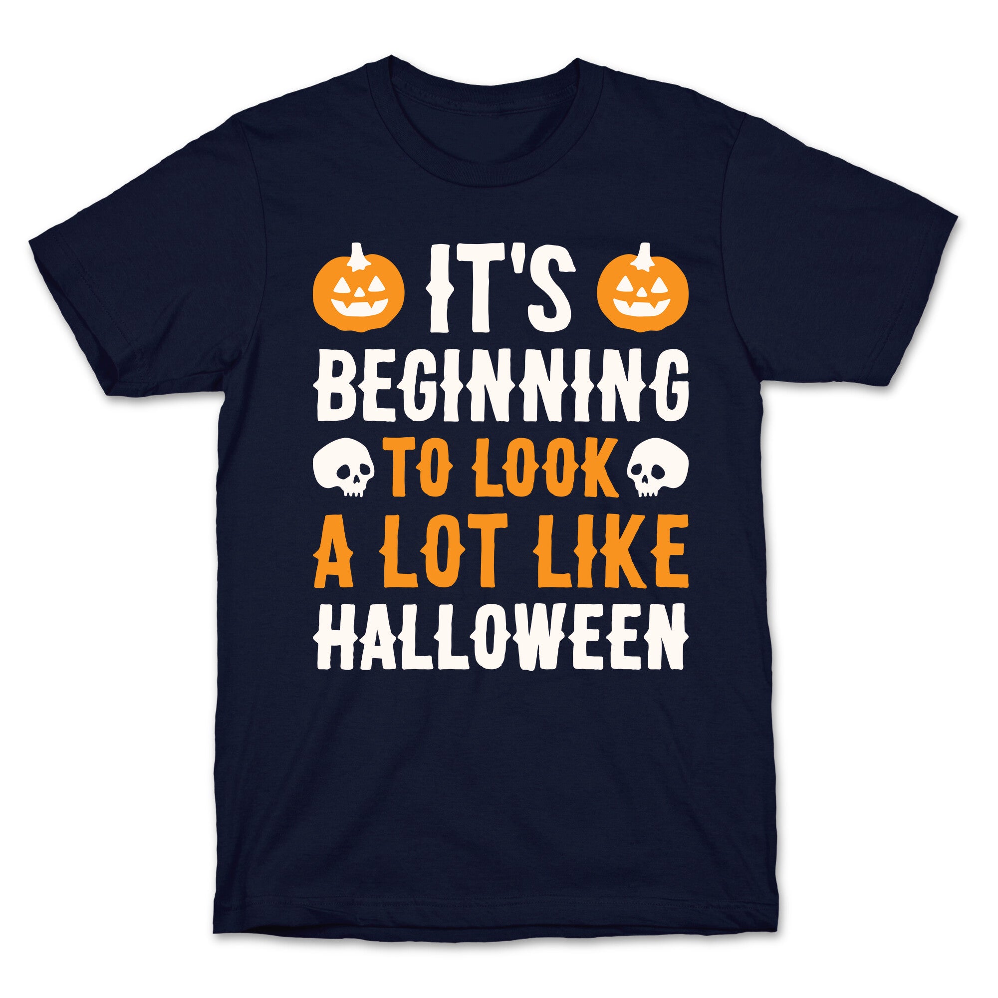 It's Beginning To Look A Lot Like Halloween T-Shirt