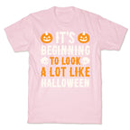 It's Beginning To Look A Lot Like Halloween T-Shirt