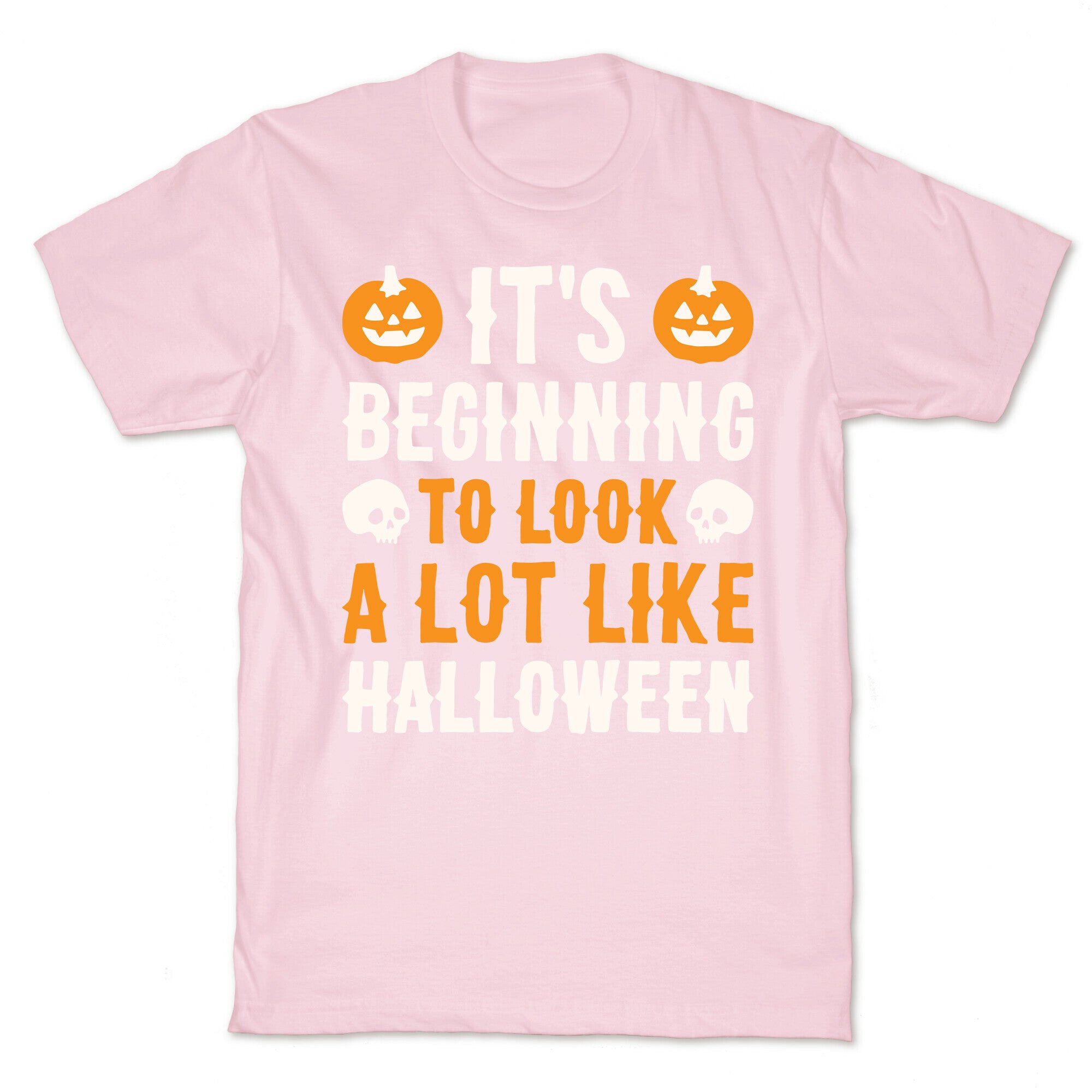 It's Beginning To Look A Lot Like Halloween T-Shirt