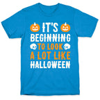 It's Beginning To Look A Lot Like Halloween T-Shirt