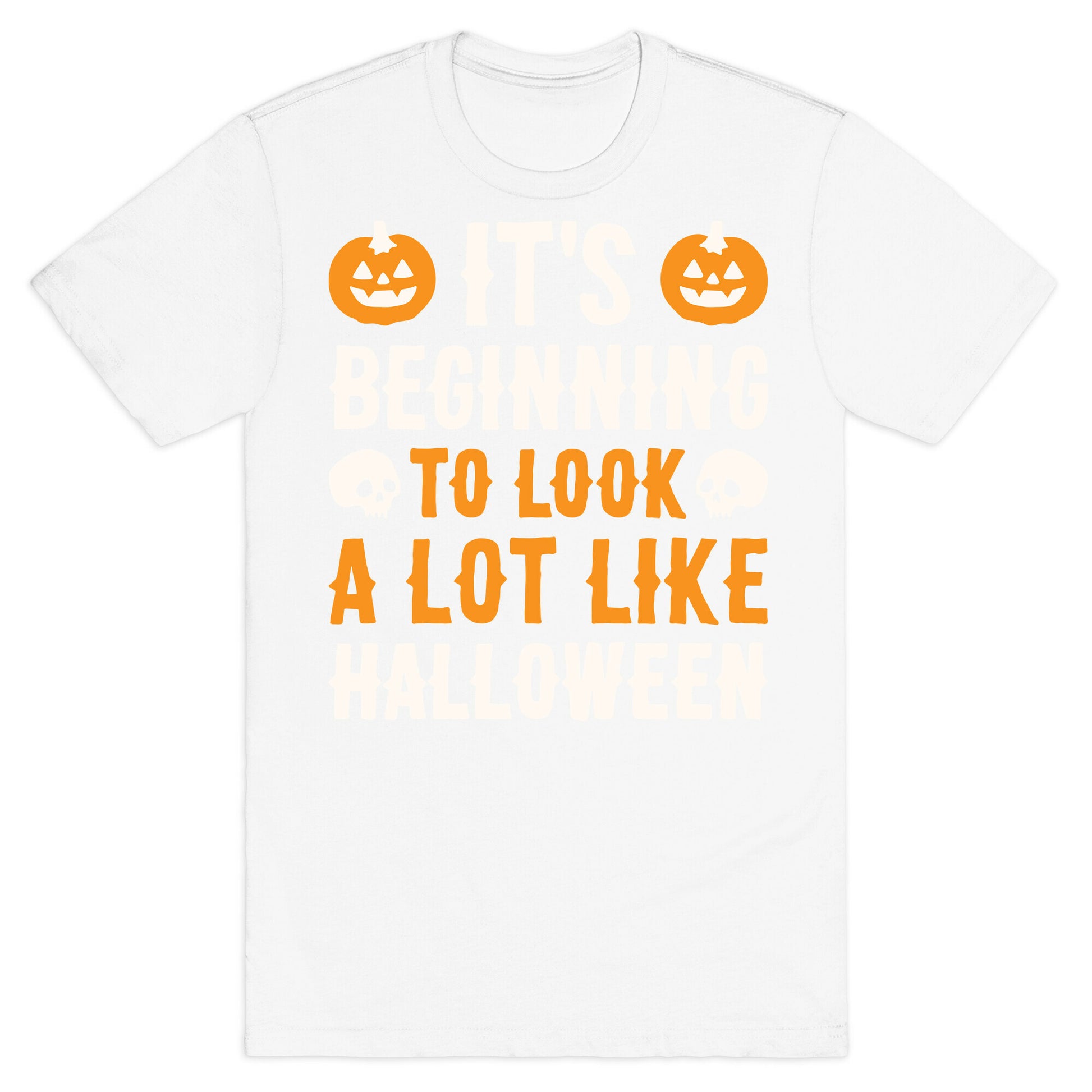 It's Beginning To Look A Lot Like Halloween T-Shirt