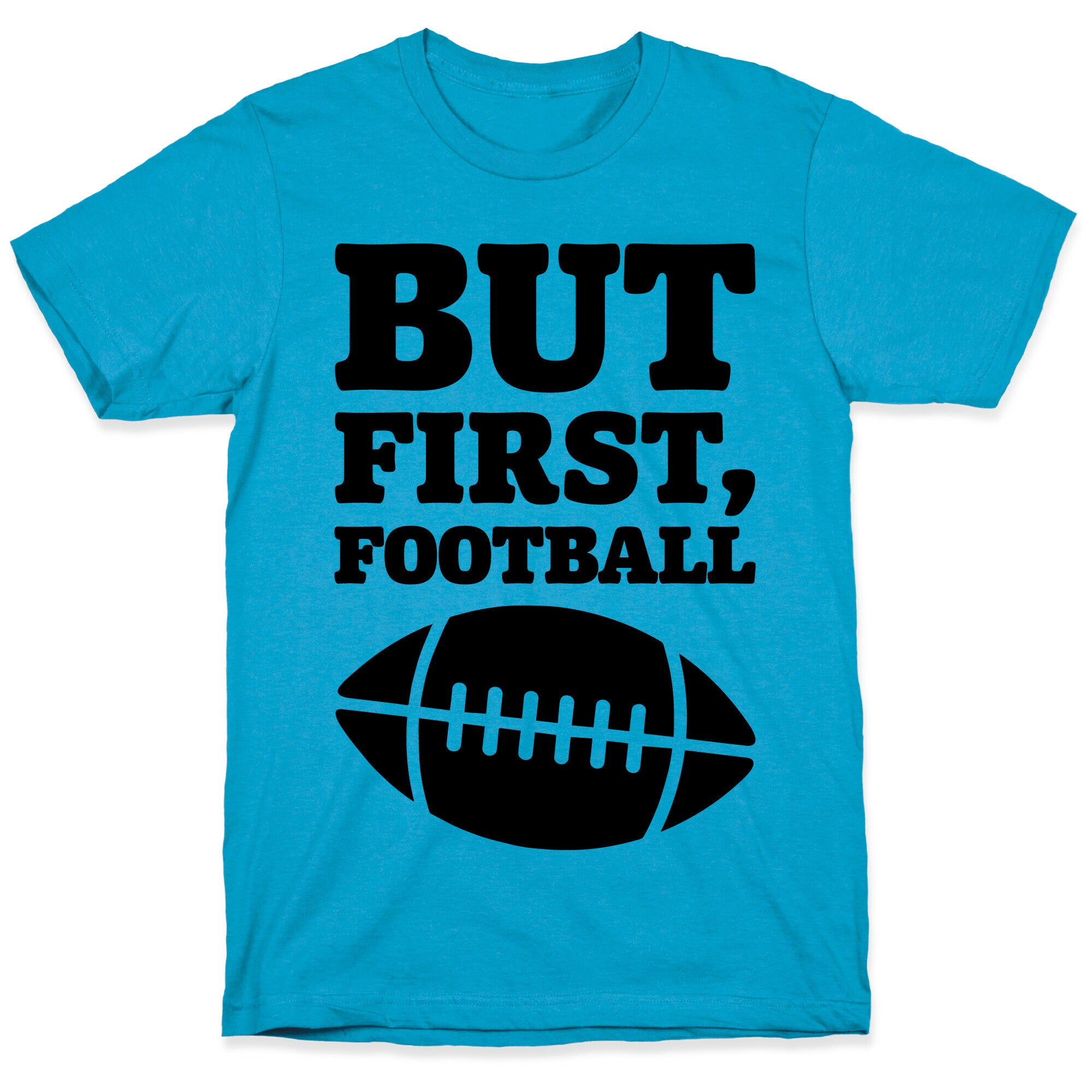 But First Football Unisex Triblend Tee
