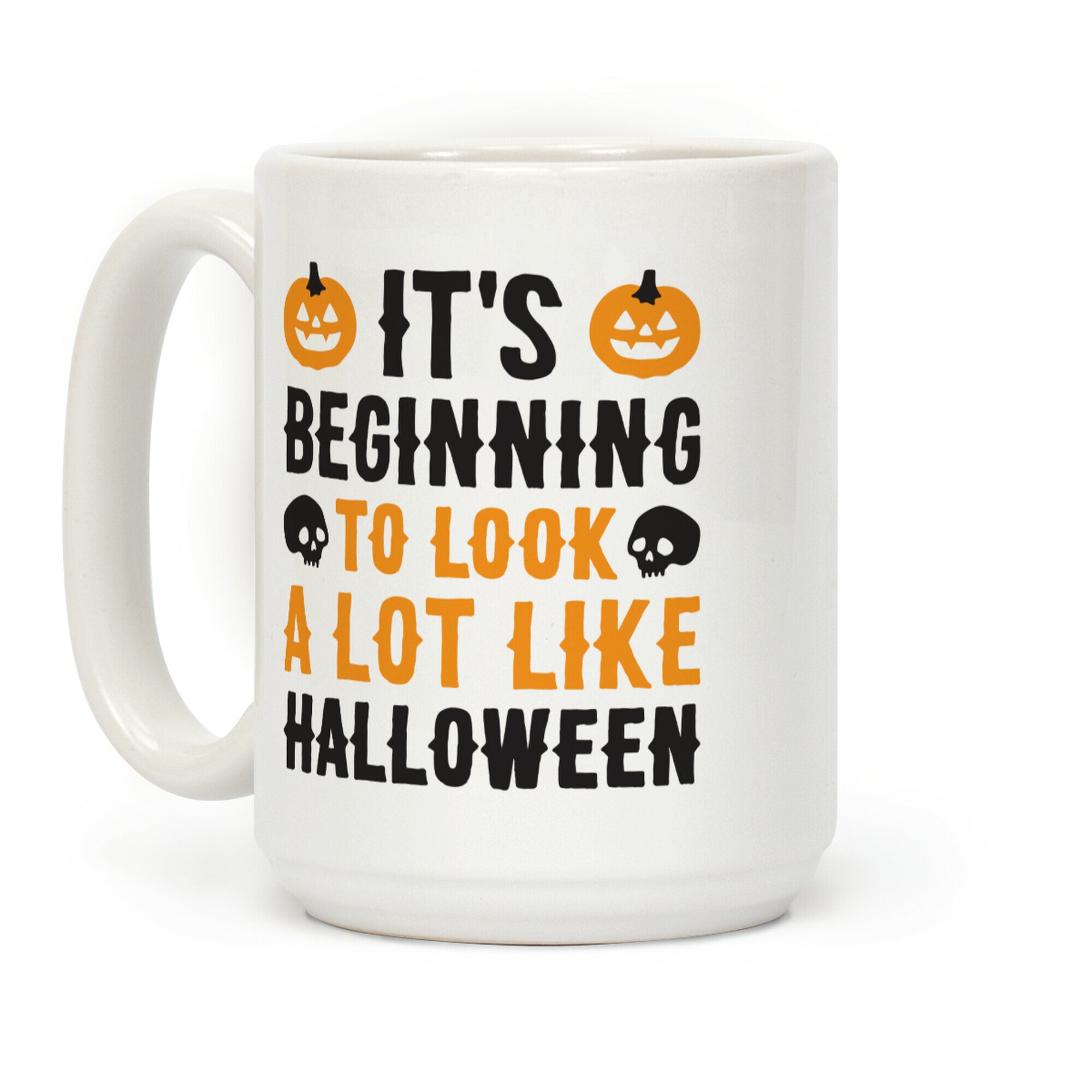 It's Beginning To Look A Lot Like Halloween Coffee Mug