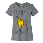 Llama Just Killed A Man Parody Women's Cotton Tee