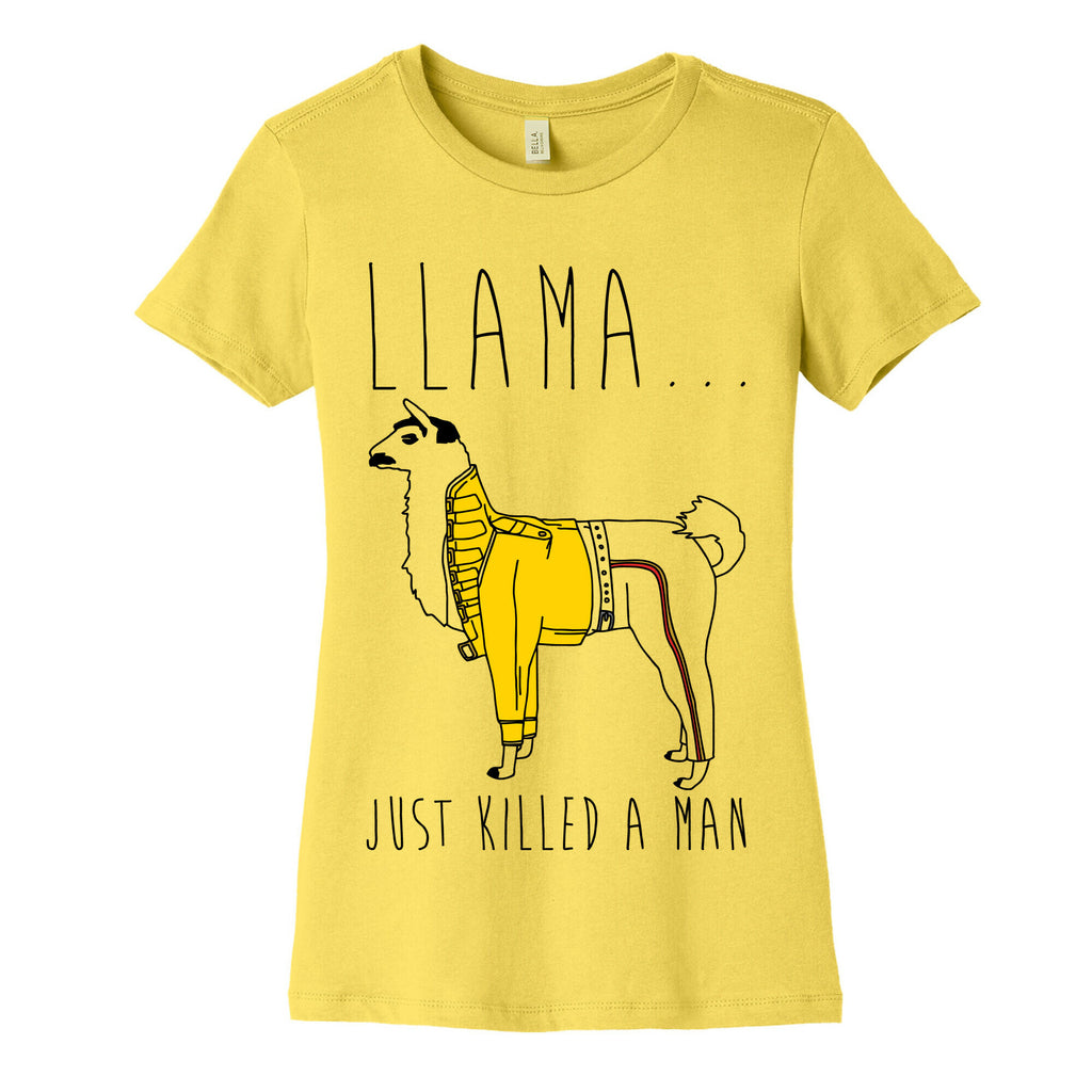 Llama Just Killed A Man Parody Women's Cotton Tee
