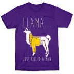 Llama Just Killed A Man Parody White Print T-Shirt