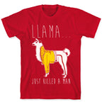 Llama Just Killed A Man Parody White Print T-Shirt