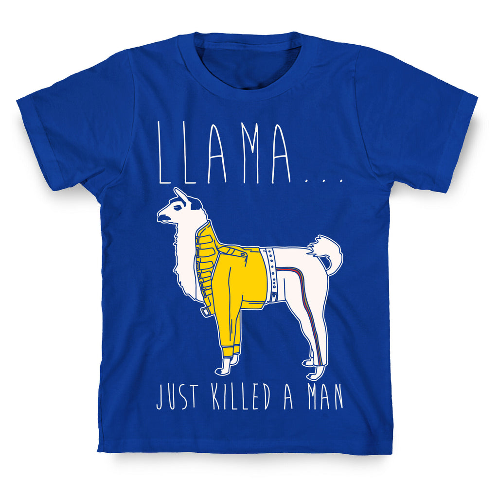 Llama Just Killed A Man Parody White Print T-Shirt