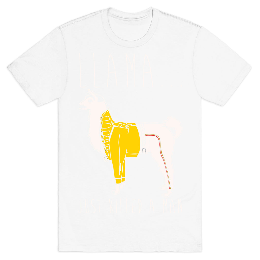 Llama Just Killed A Man Parody White Print T-Shirt