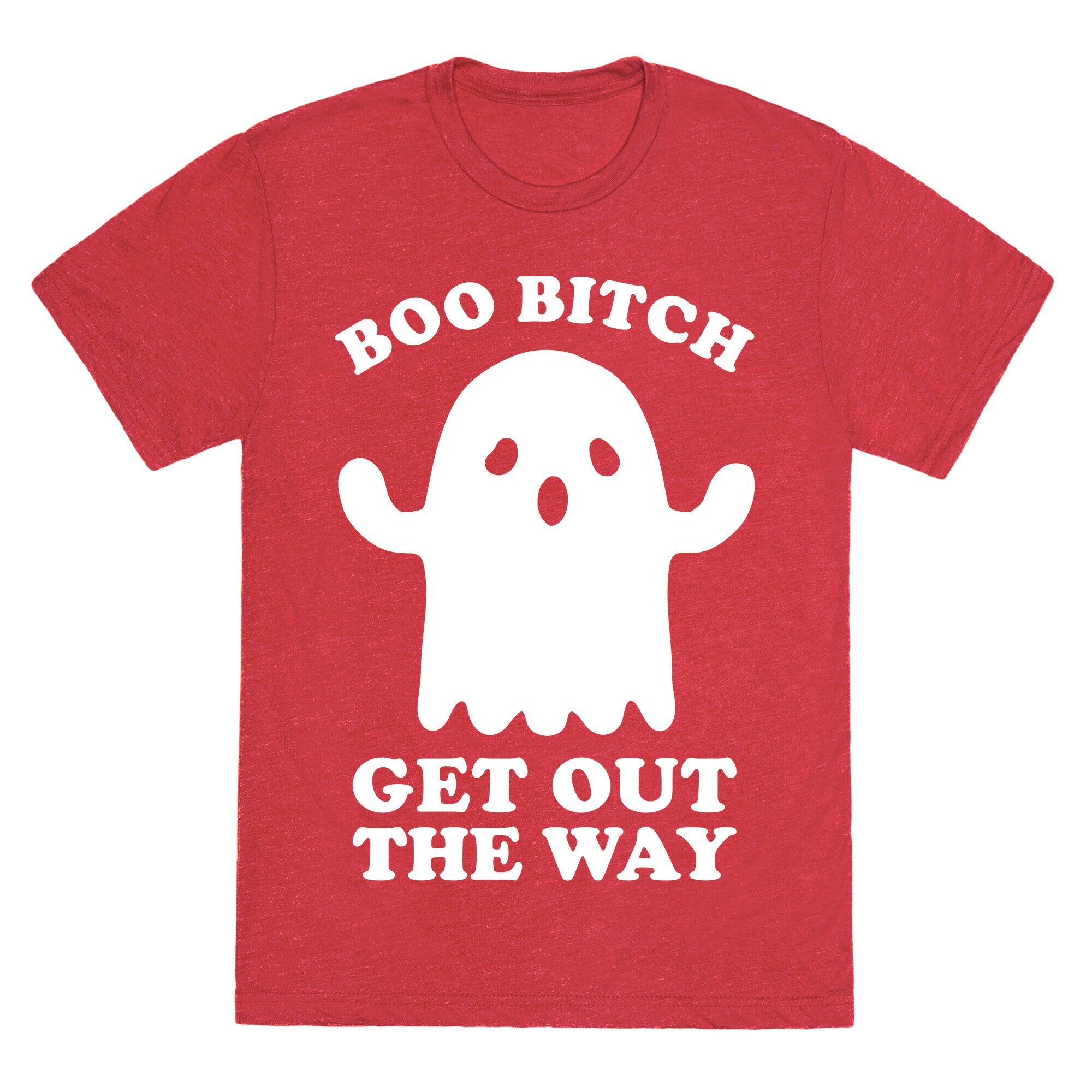 Boo Bitch Get Out The Way Unisex Triblend Tee