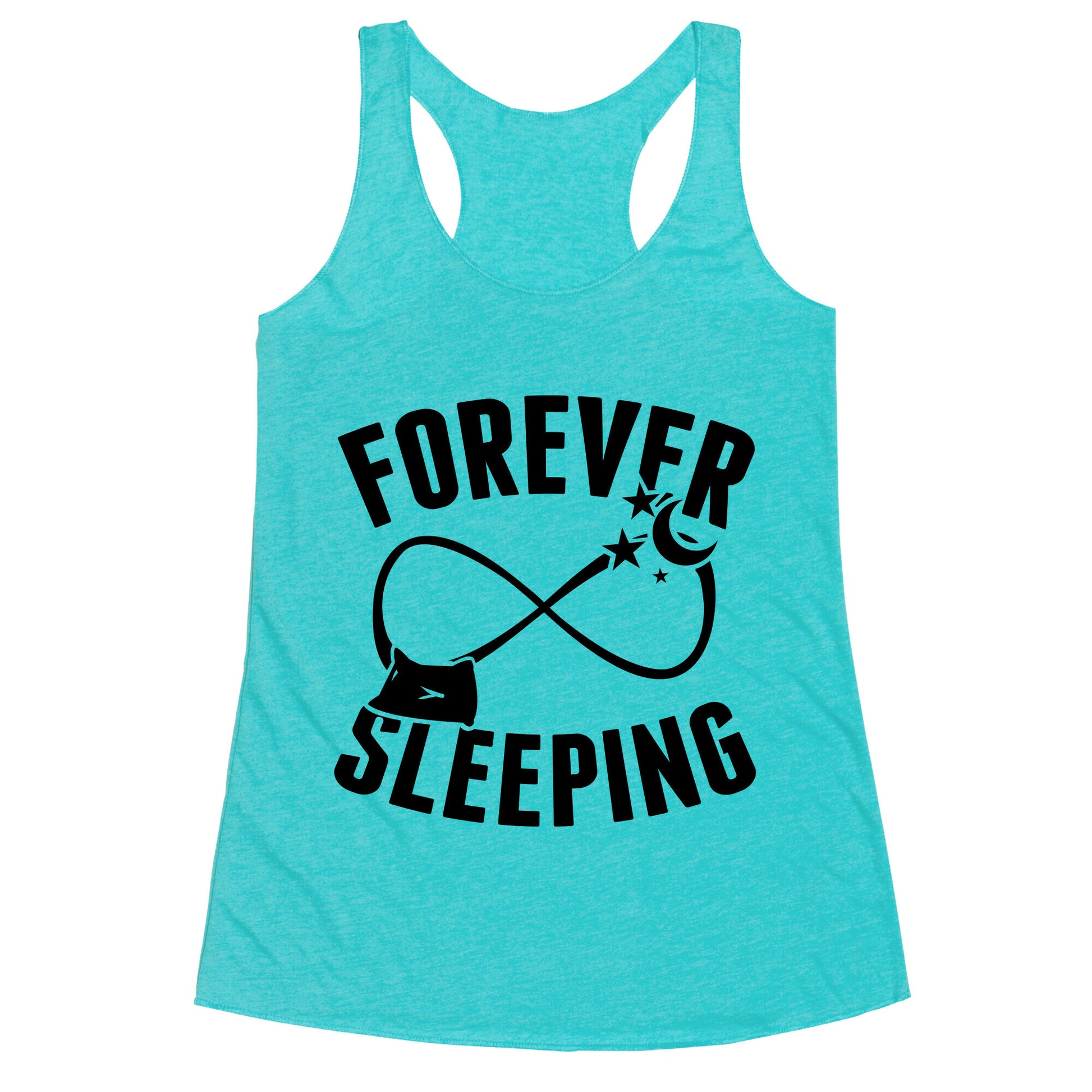 Forever Sleeping Racerback Tank