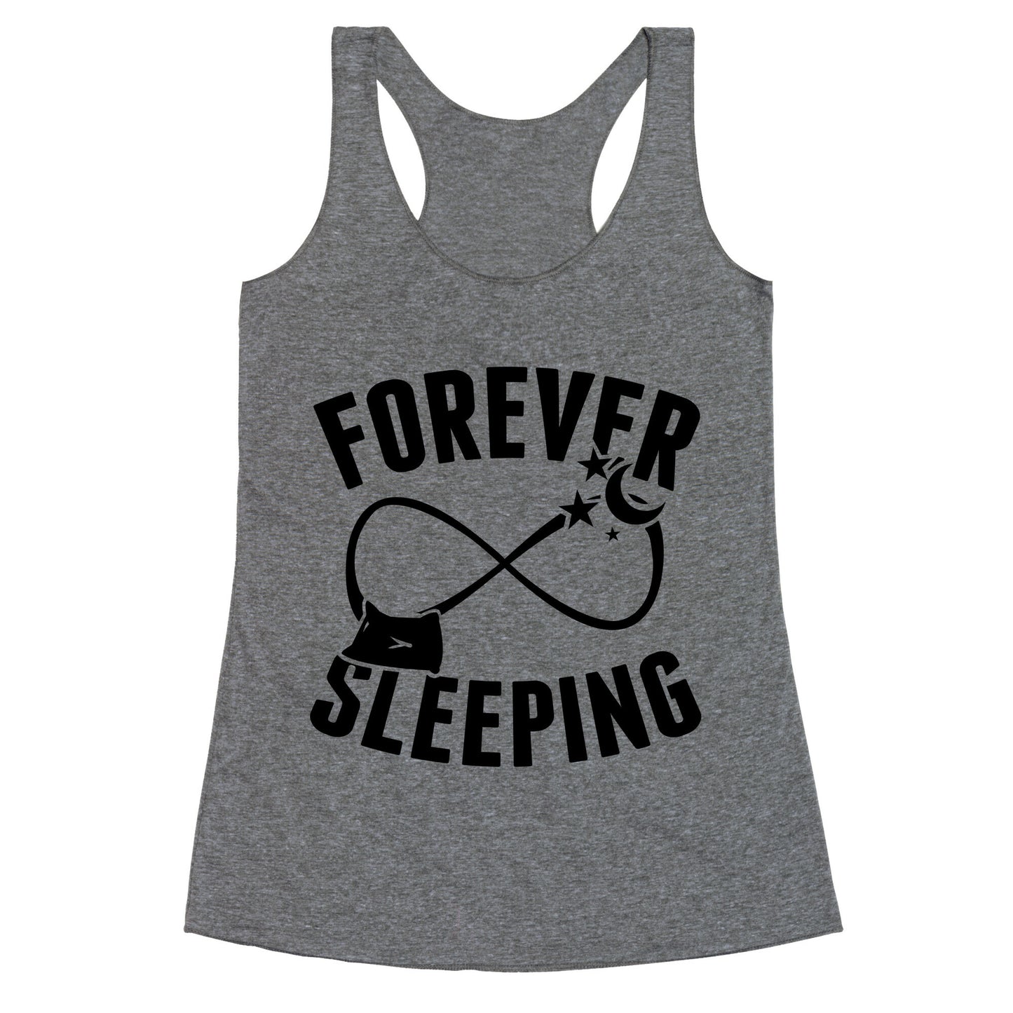 Forever Sleeping Racerback Tank