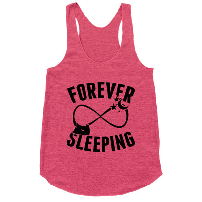 Forever Sleeping Racerback Tank