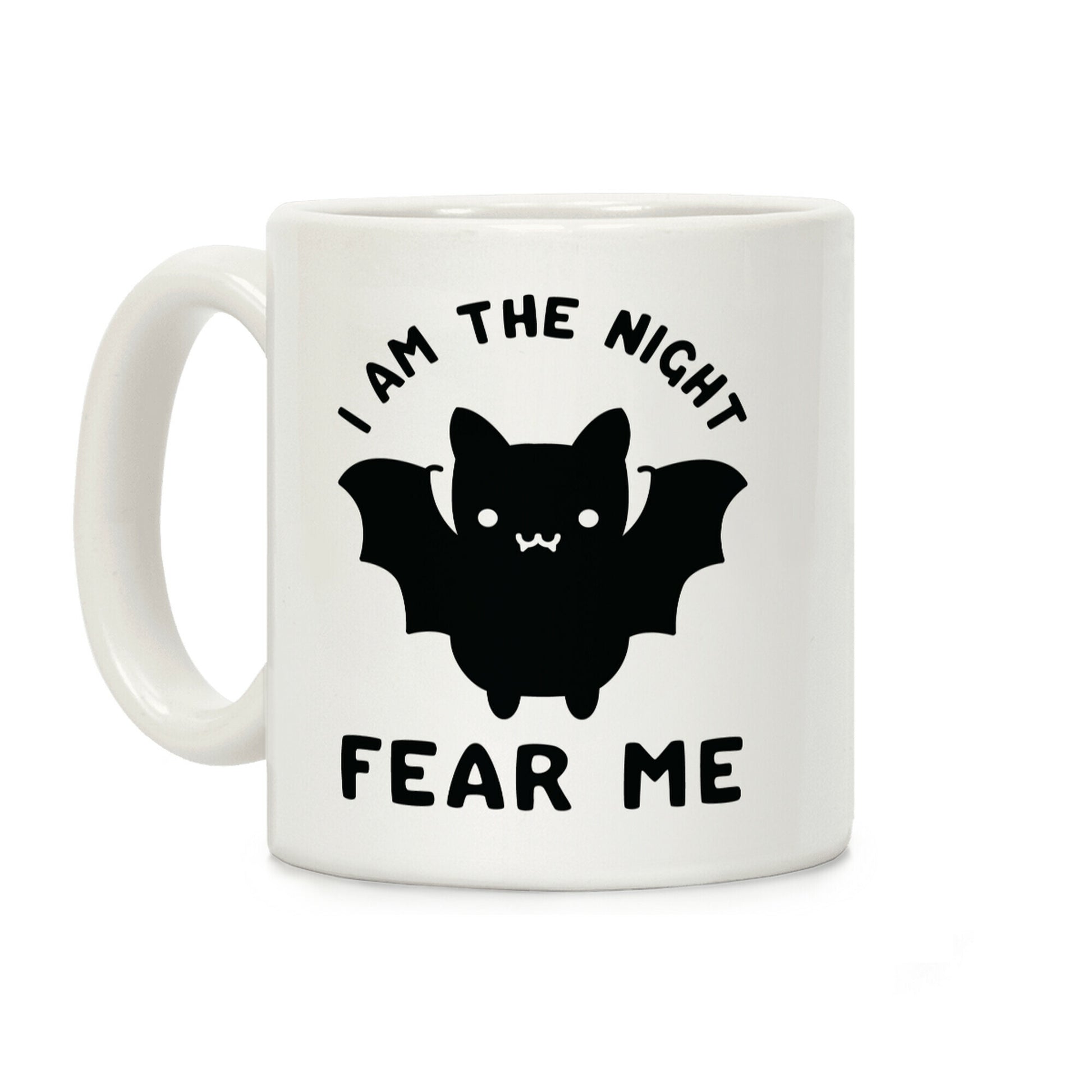 I Am The Night Fear Me Coffee Mug