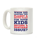 Leaving the Planet A Better Place Coffee Mug