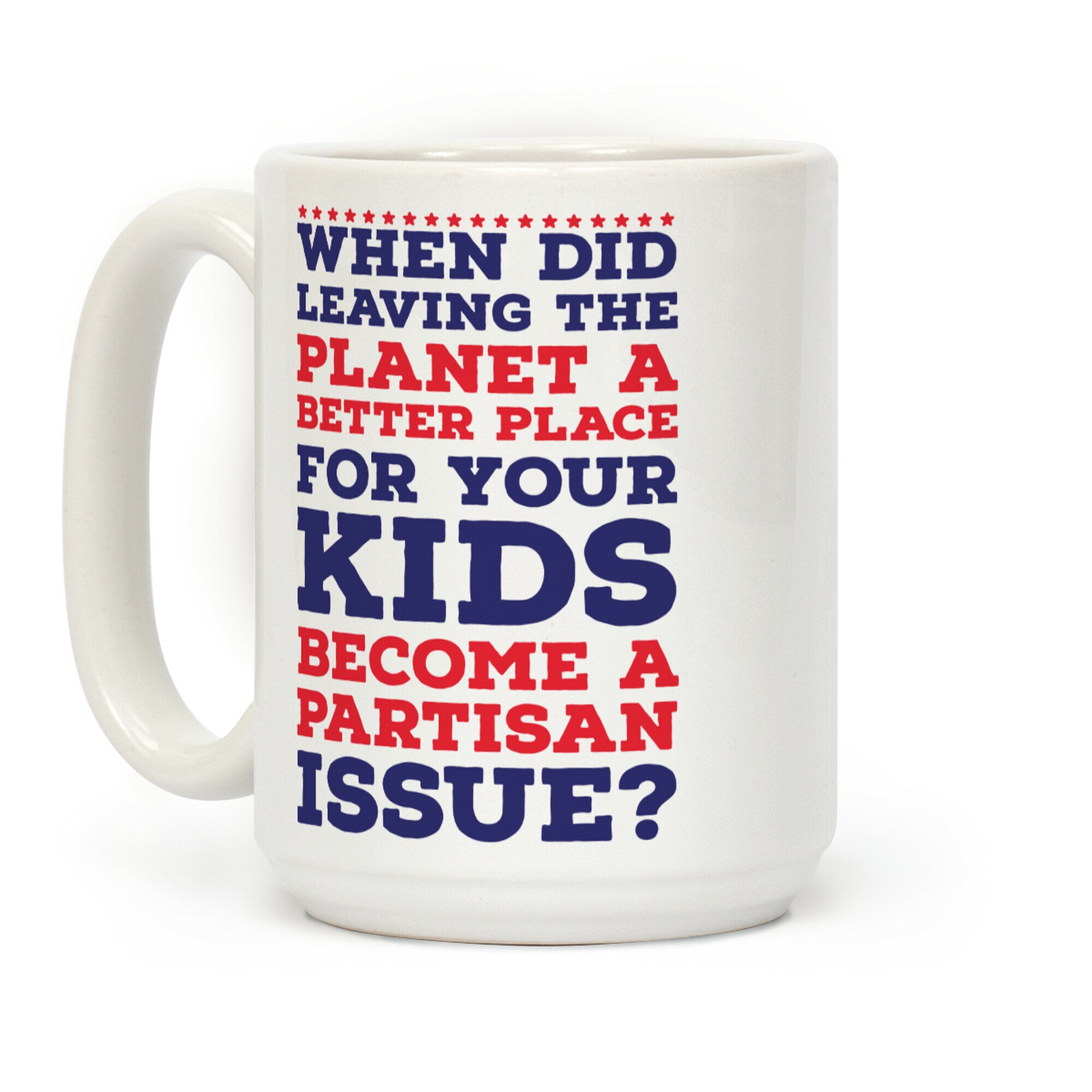 Leaving the Planet A Better Place Coffee Mug