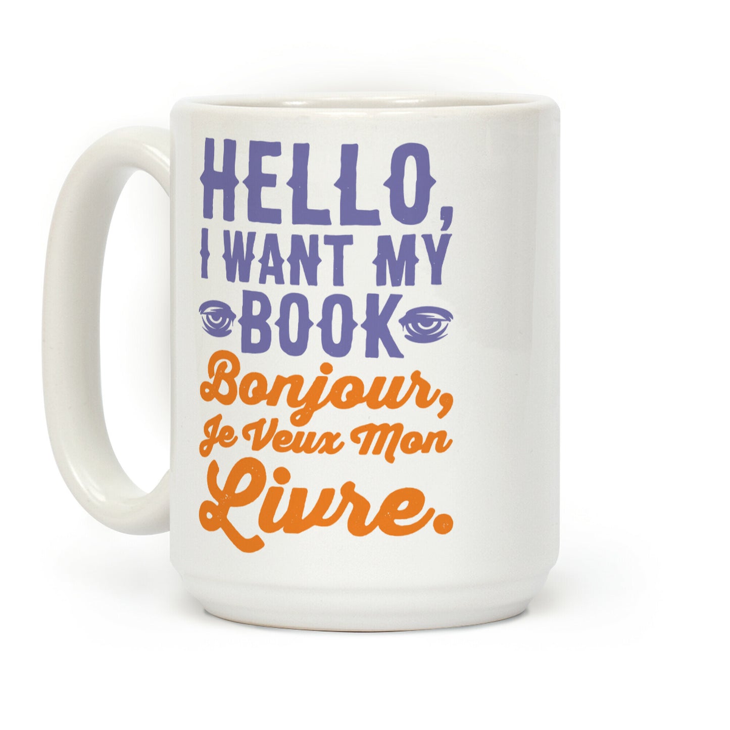 Hello I Want My Book Parody Coffee Mug