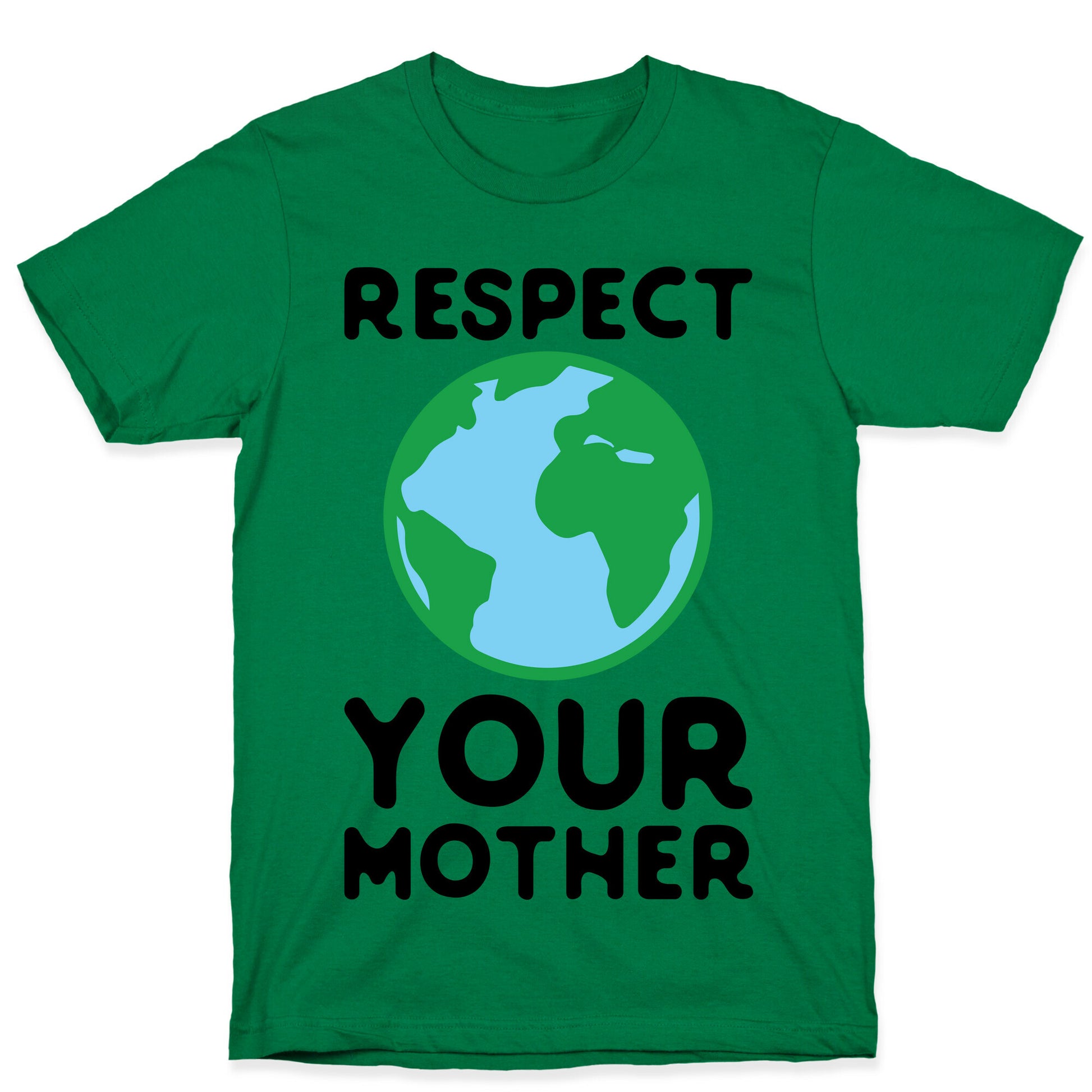 Respect Your Mother T-Shirt