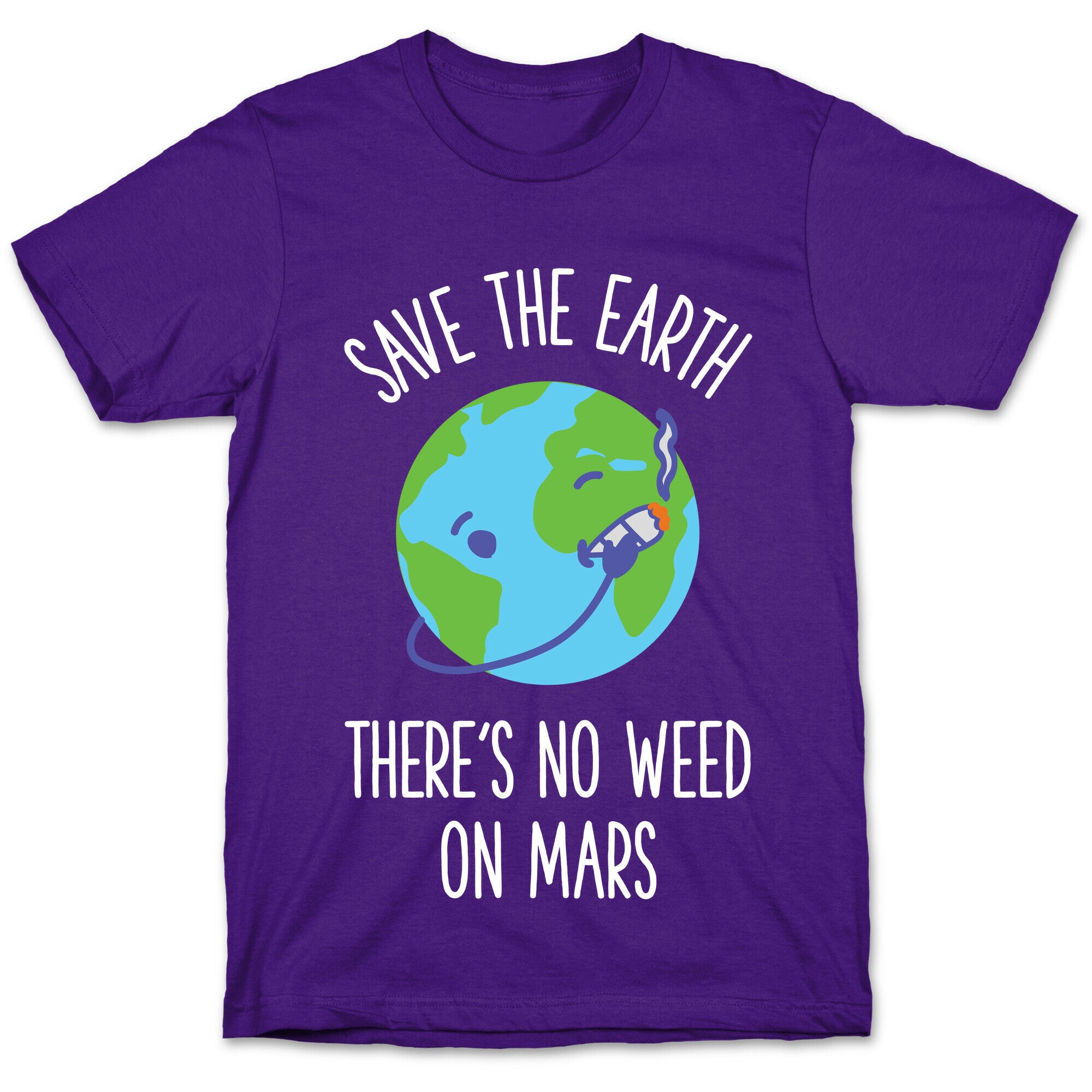 No Weed On Mars T-Shirt