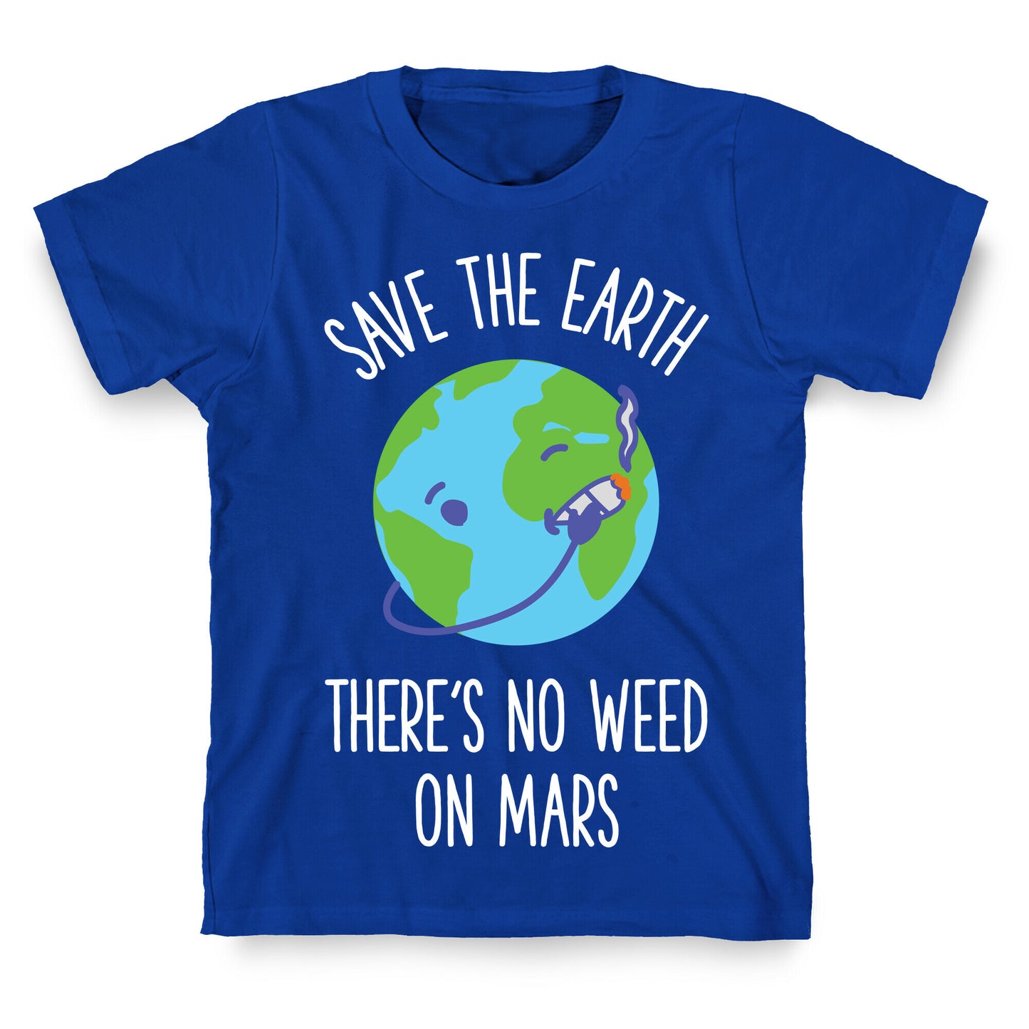 No Weed On Mars T-Shirt