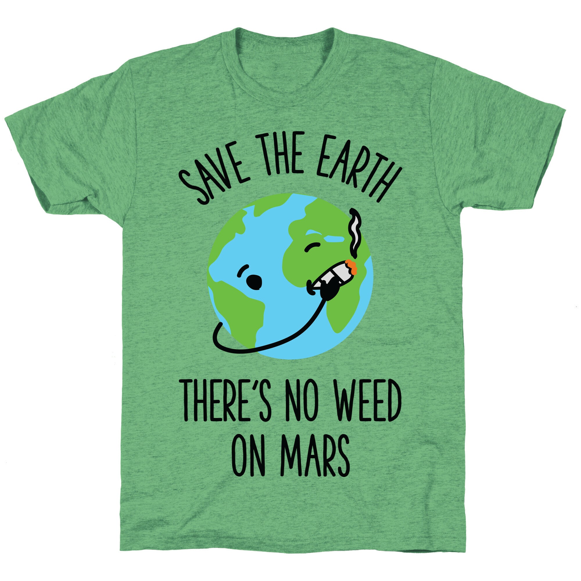No Weed On Mars Unisex Triblend Tee